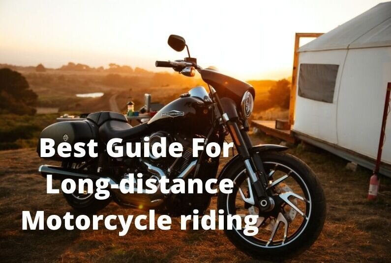 Camping duriBest Guide For Long Distance Motorcycle Ridingng the ride