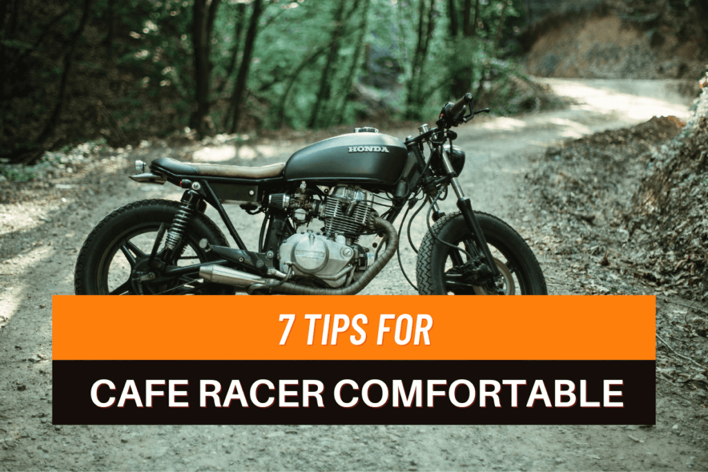 7 Tips To Make A Cafe Racer Comfortable | Fodsports Blog