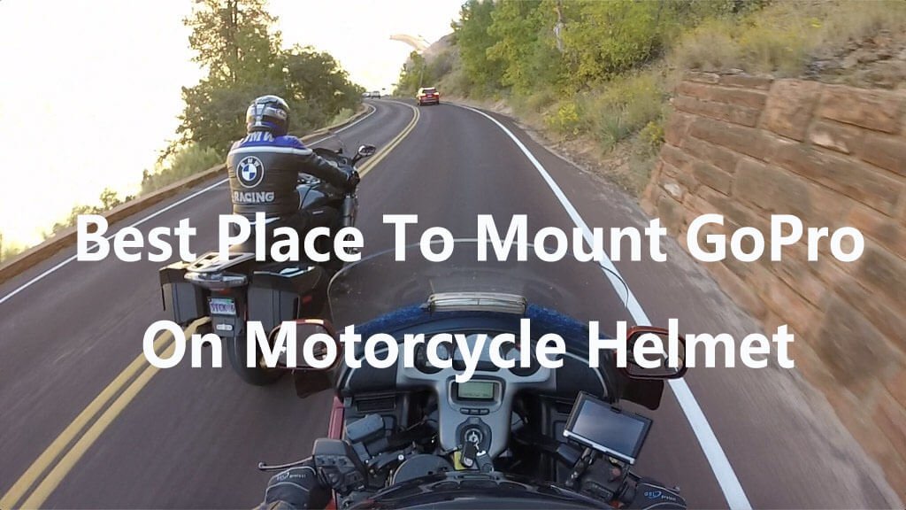 Best Place To Mount GoPro On Motorcycle Helmet