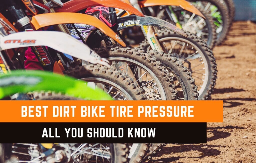 Best Dirt Bike Tire Pressure All You Should Know 2023