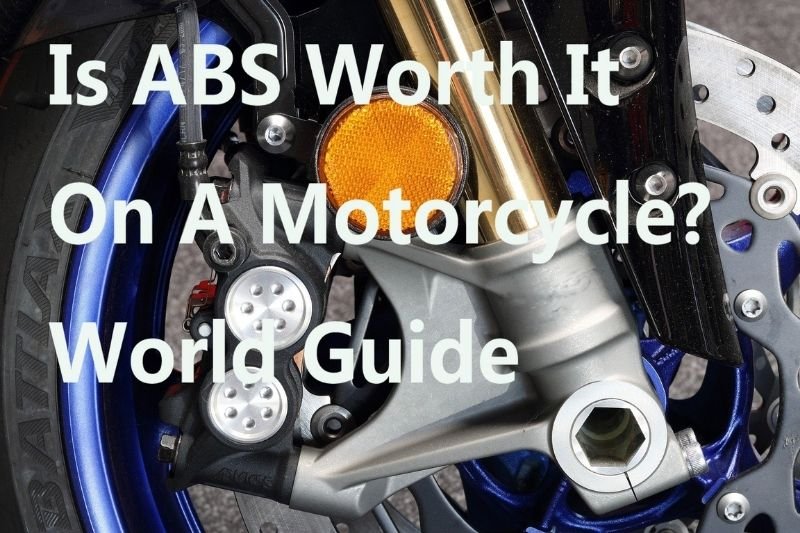Is ABS Worth It On A Motorcycle