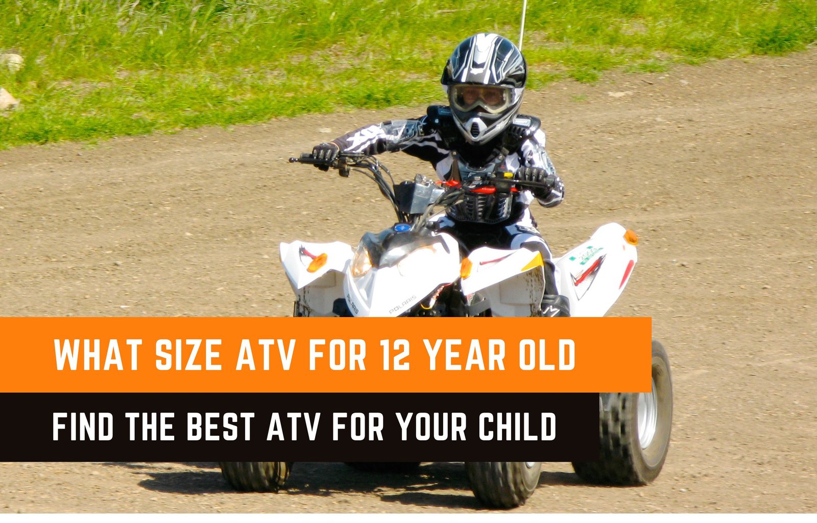 What Size ATV For 12 Year Old