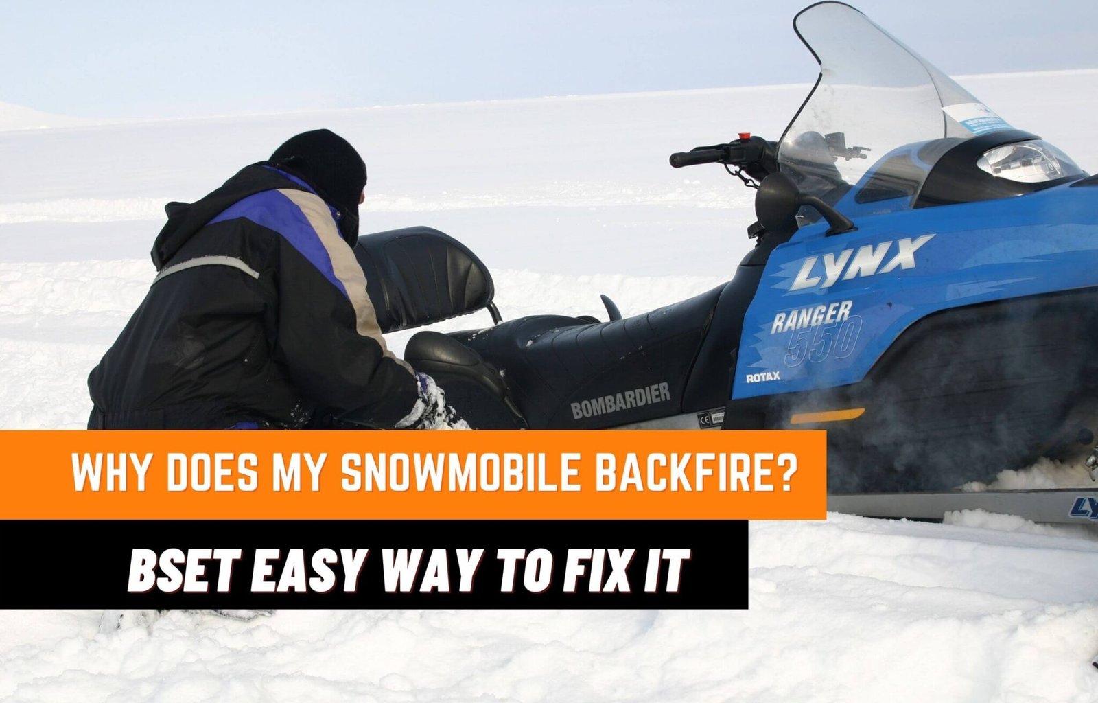 Why does My Snowmobile Backfire? Best Easy Way to Fix it 2022