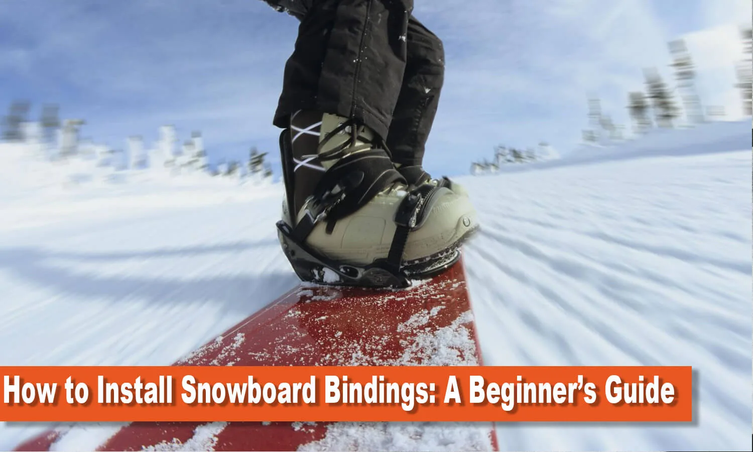 install ride snowboard bindings How to Install Snowboard Bindings: A Beginner's Guide